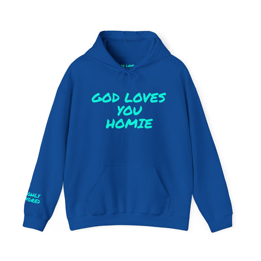 God Loves You Homie Hoodie,Highly Favored, Unisex Sweatshirt, Faith Apparel, Casual Wear, Gift for Friends, Religious Hoodie