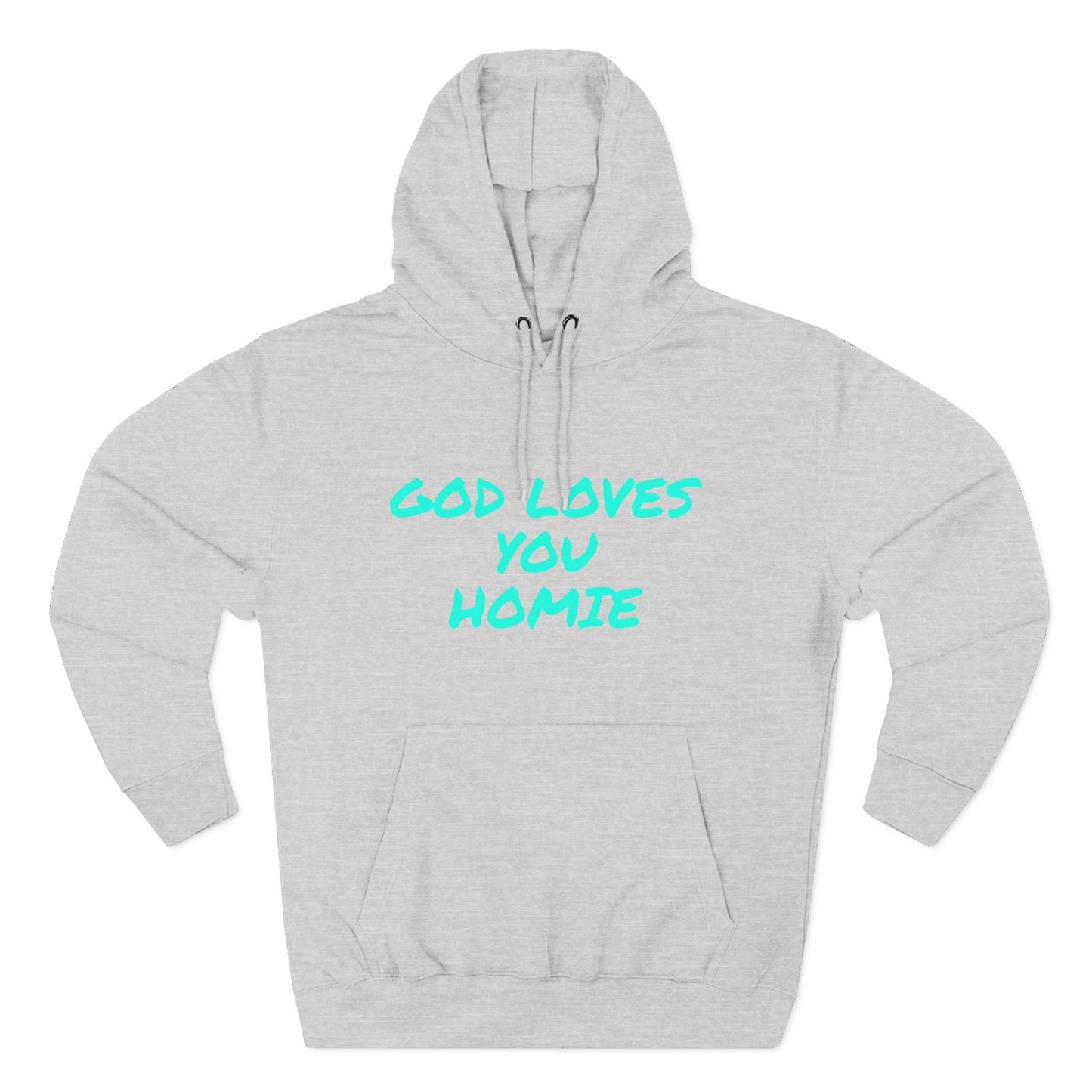 God Loves You Homie Fleece Hoodie, Motivational Sweatshirt, Spiritual Gift, Streetwear, Cozy Loungewear, Faith-Inspired Apparel