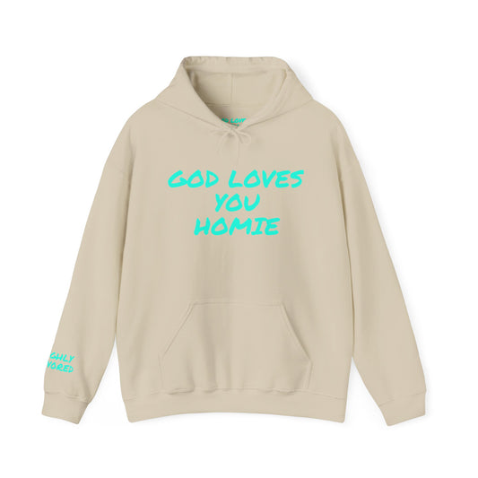 God Loves You Homie Hoodie,Highly Favored, Unisex Sweatshirt, Faith Apparel, Casual Wear, Gift for Friends, Religious Hoodie