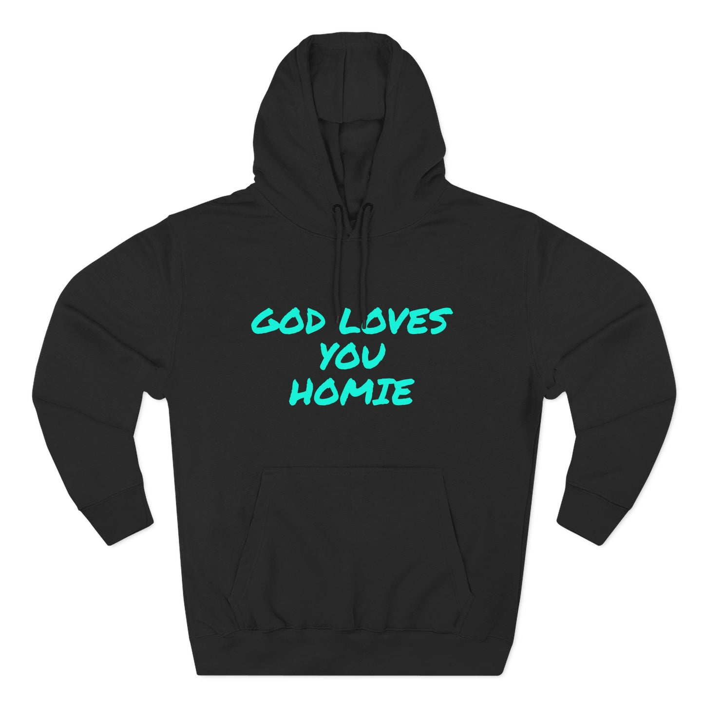 God Loves You Homie Fleece Hoodie, Motivational Sweatshirt, Spiritual Gift, Streetwear, Cozy Loungewear, Faith-Inspired Apparel